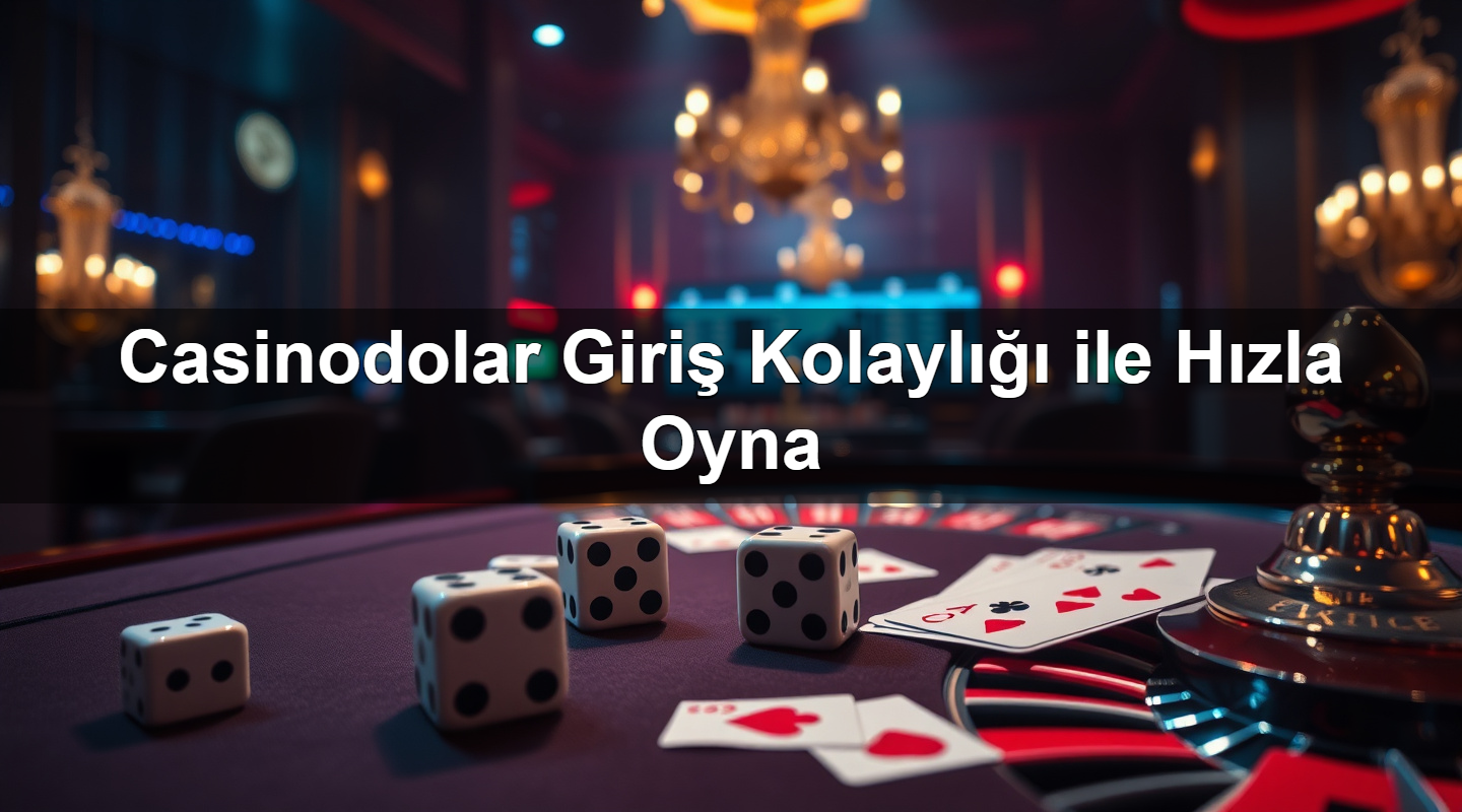 casinodolar giri kolayl ile h zla oyna 1783375936554
