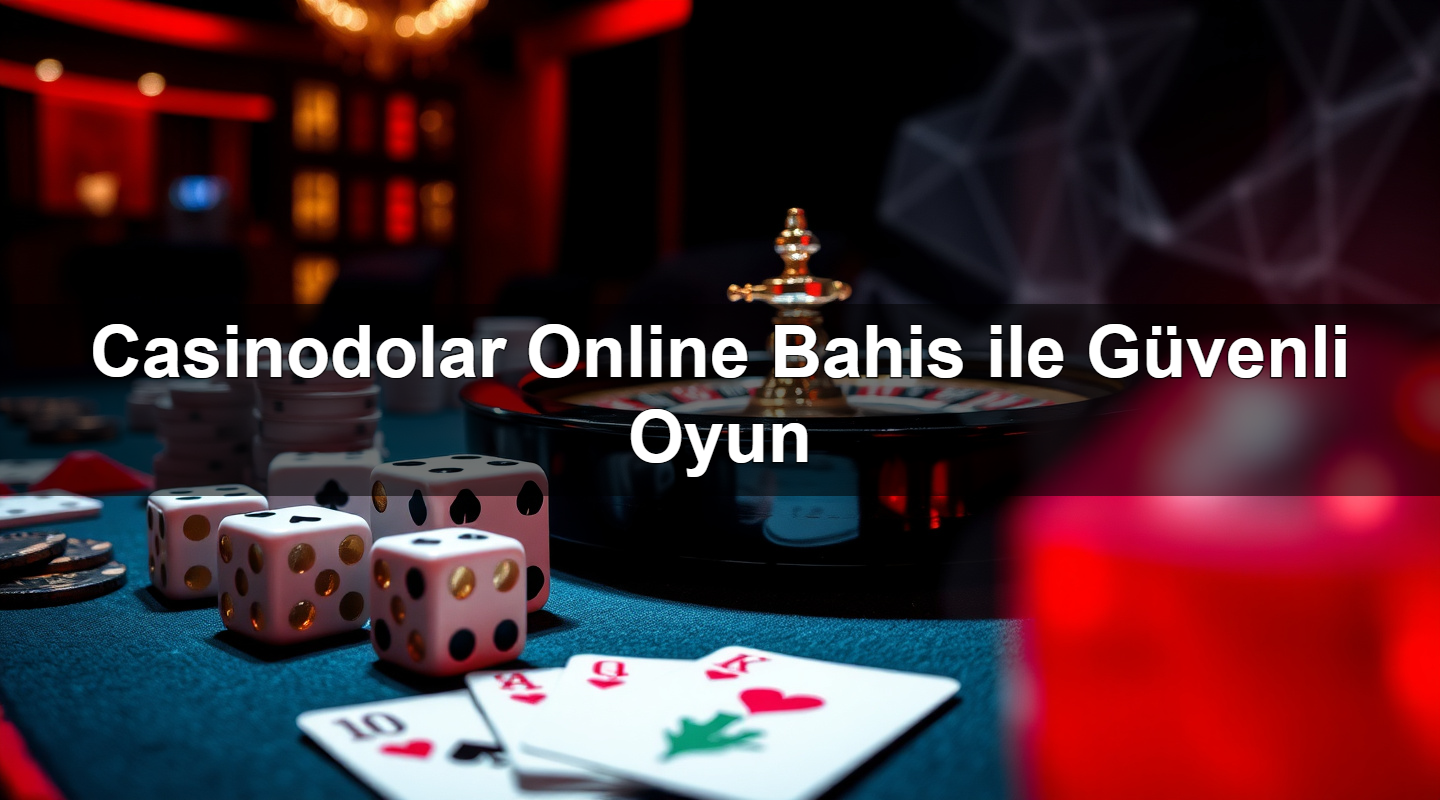 casinodolar online bahis ile g venli oyun 1783375728724