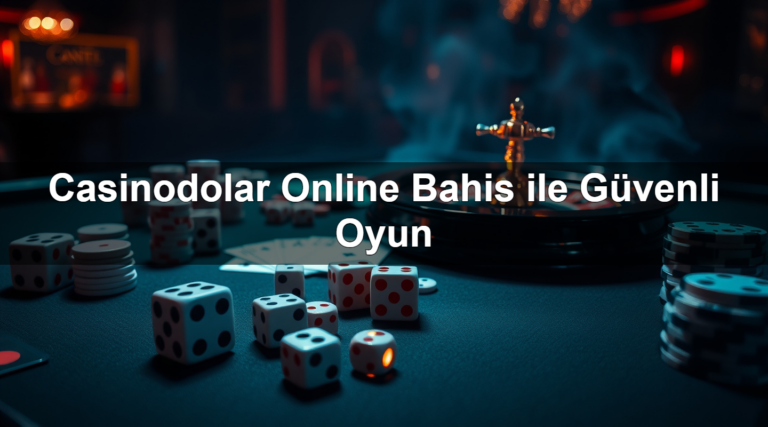 Casinodolar Online Bahis ile Güvenli Oyun