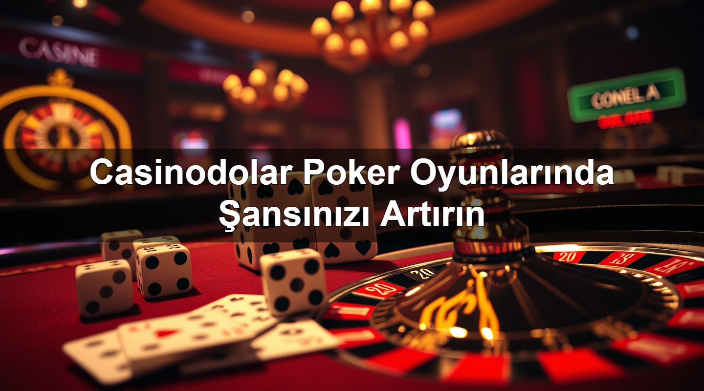 casinodolar poker oyunlar nda ans n z art r n 1783375855242